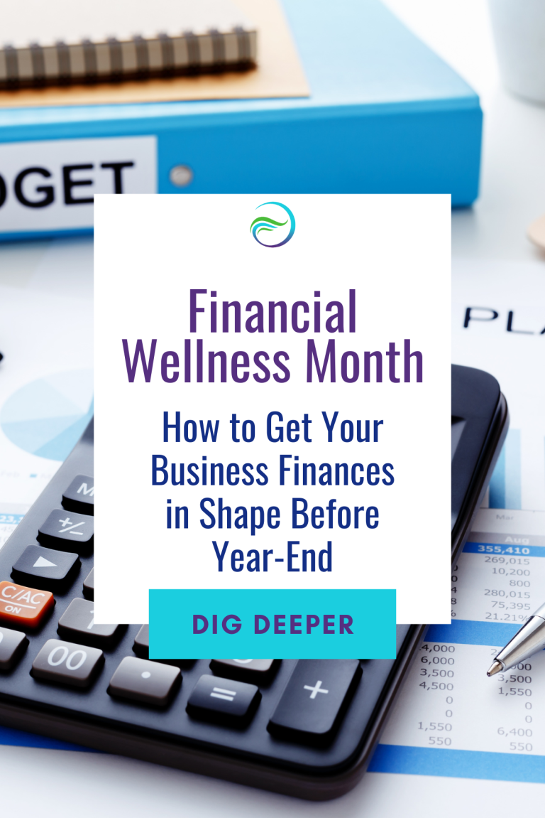 Financial Wellness Month: How to Get Your Business Finances in Shape Before Year-End