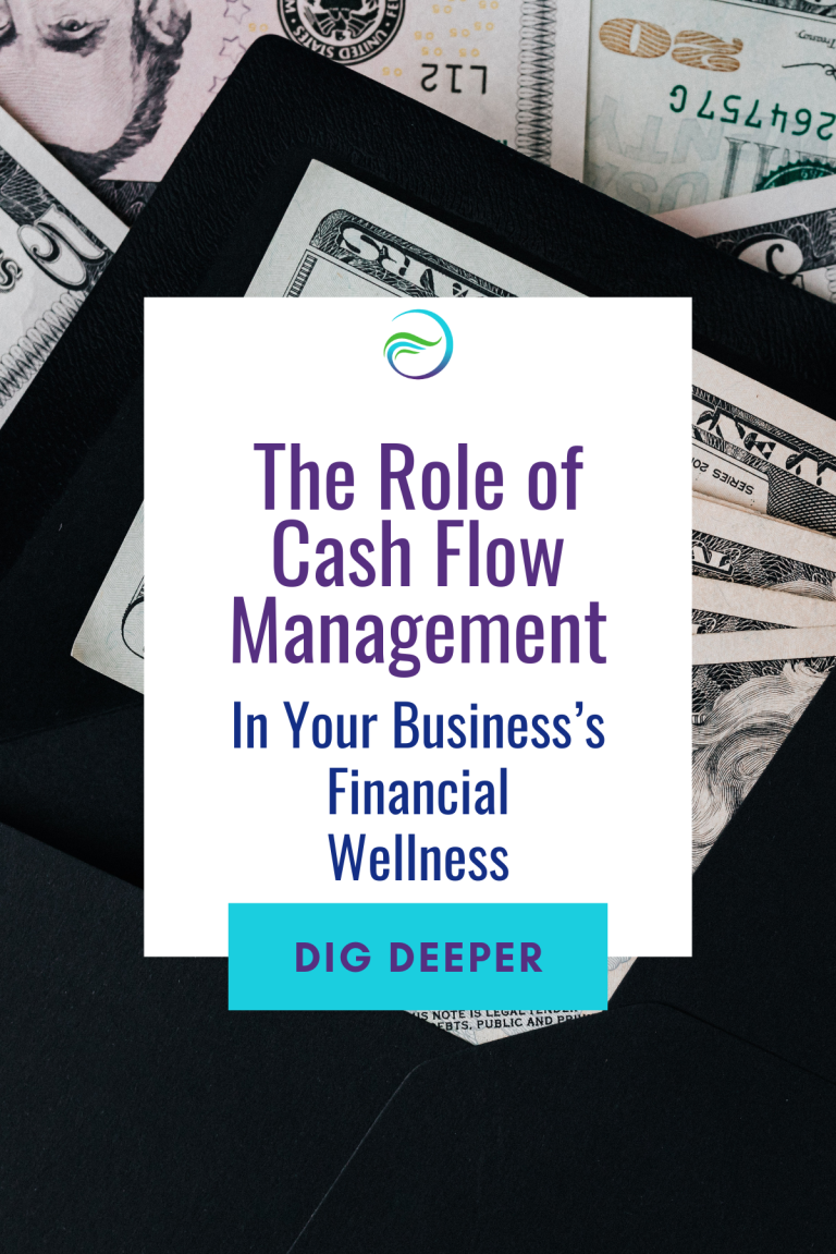 The Role of Cash Flow Management in Your Business’s Financial Wellness