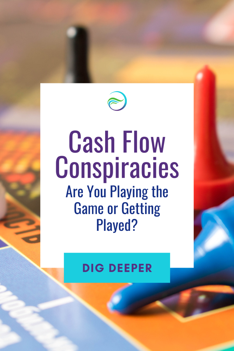 Cash Flow Conspiracies: Are You Playing the Game or Getting Played?