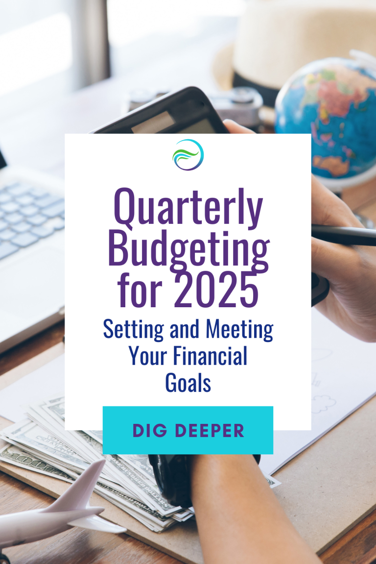 Quarterly Budgeting for 2025: Setting and Meeting Your Financial Goals