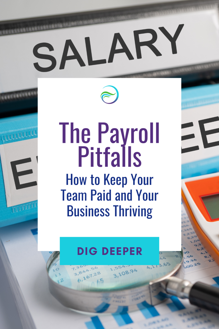 The Payroll Pitfalls: How to Keep Your Team Paid and Your Business Thriving