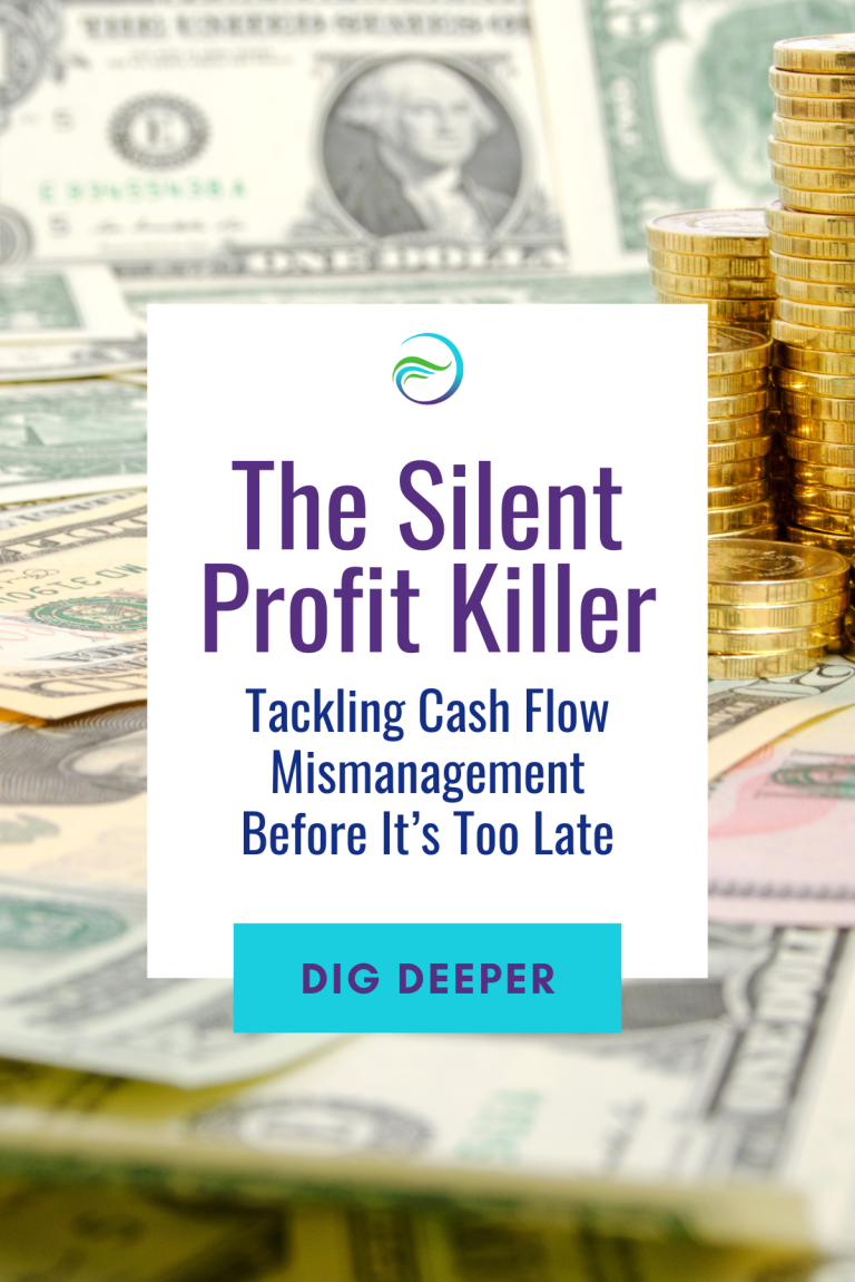 The Silent Profit Killer: Tackling Cash Flow Mismanagement Before It’s Too Late