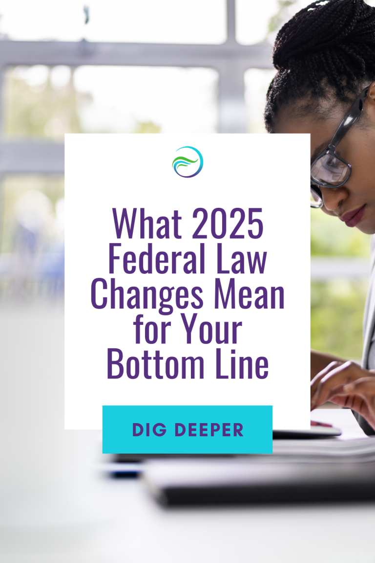 What 2025 Federal Law Changes Mean for Your Bottom Line