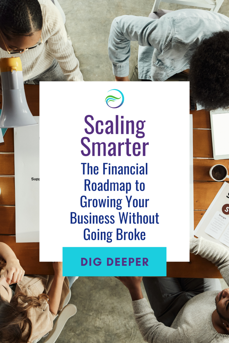 Scaling Smarter: The Financial Roadmap to Growing Your Business Without Going Broke