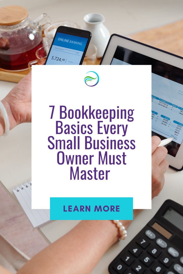 7 Bookkeeping Basics Every Small Business Owner Must Master